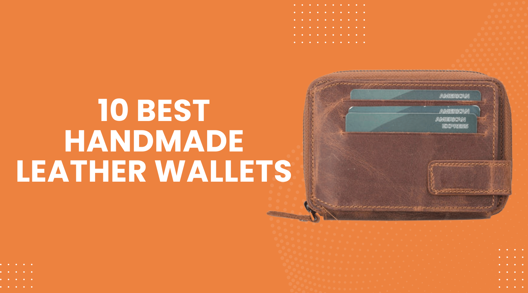 10 Best Handmade Leather Wallets | Excellent Choices for Happy Everyday Carry