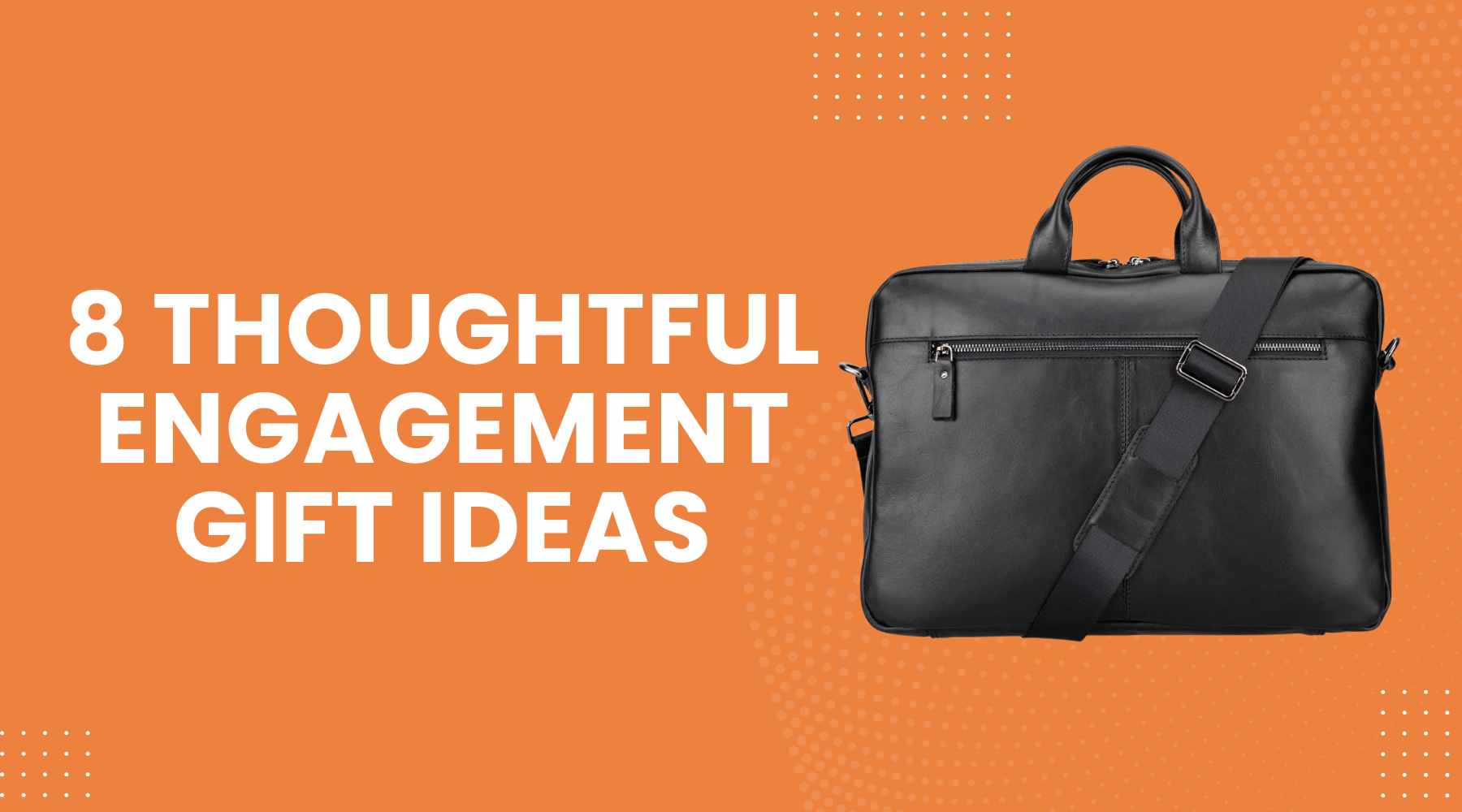 8 Thoughtful Engagement Gift Ideas for a Lovely Beginning