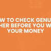 How to Check Genuine Leather Before You Waste Your Money