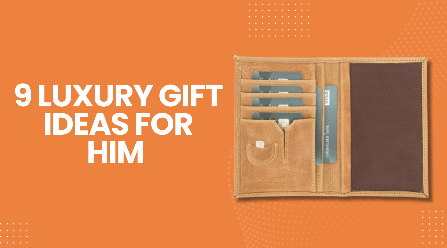 9 Luxury Gift Ideas for Him That Will Truly Feel Special