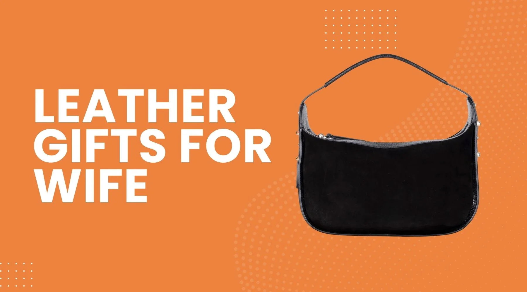 8 Premium Leather Gifts for Wife that will Definitely Surprise Her Today