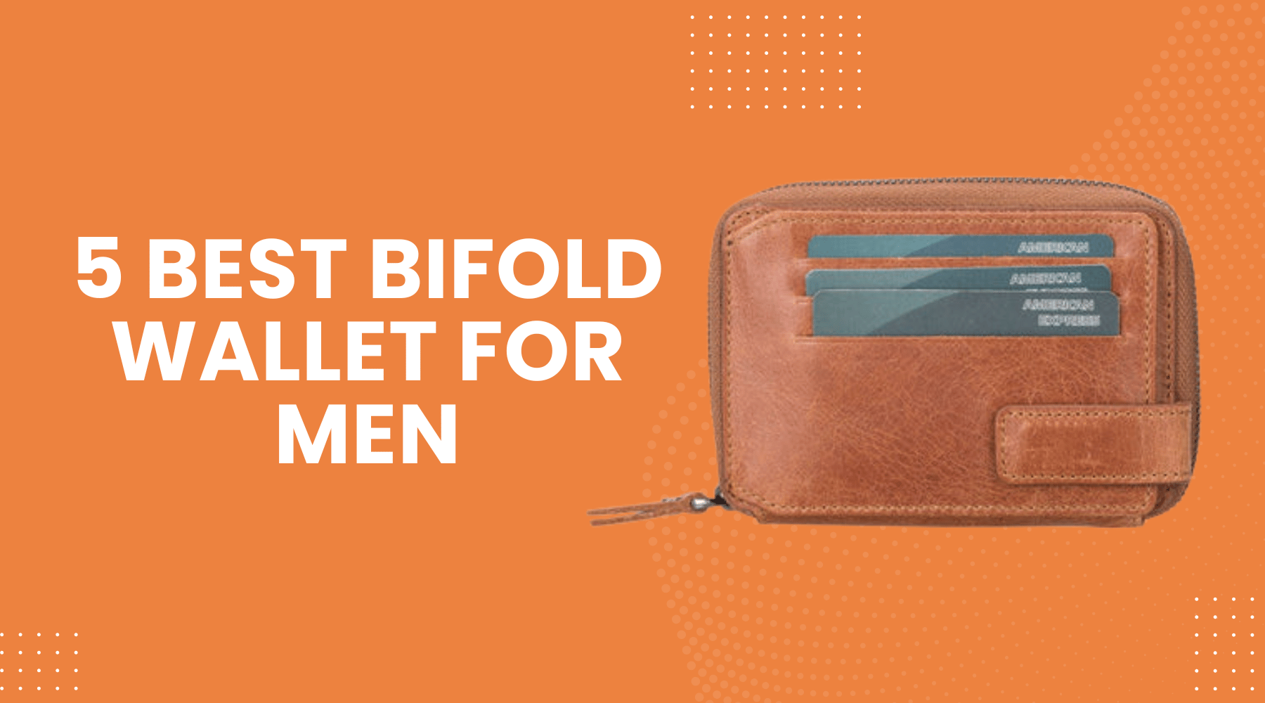 5 Best Bifold Wallet for Men That Combines Style and Durability