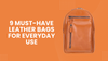 9 Must-Have Leather Bags for Everyday Use You Will Love