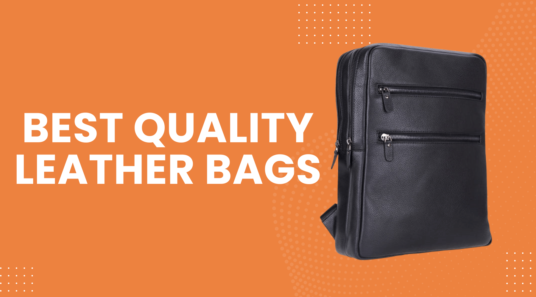 9 Best Quality Leather Bags. Ultimate Guide to Stylish Choices Everyone Will Love
