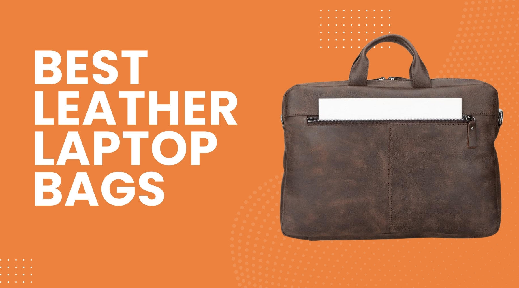 Exclusive Picks of Best Leather Laptop Bags for Smart Professionals