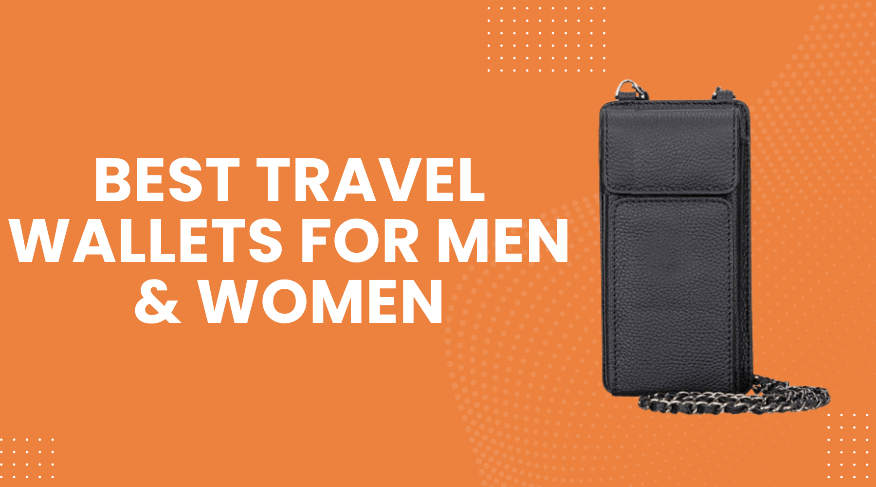 Best Travel Wallets for Men & Women That Make Every Trip Safer