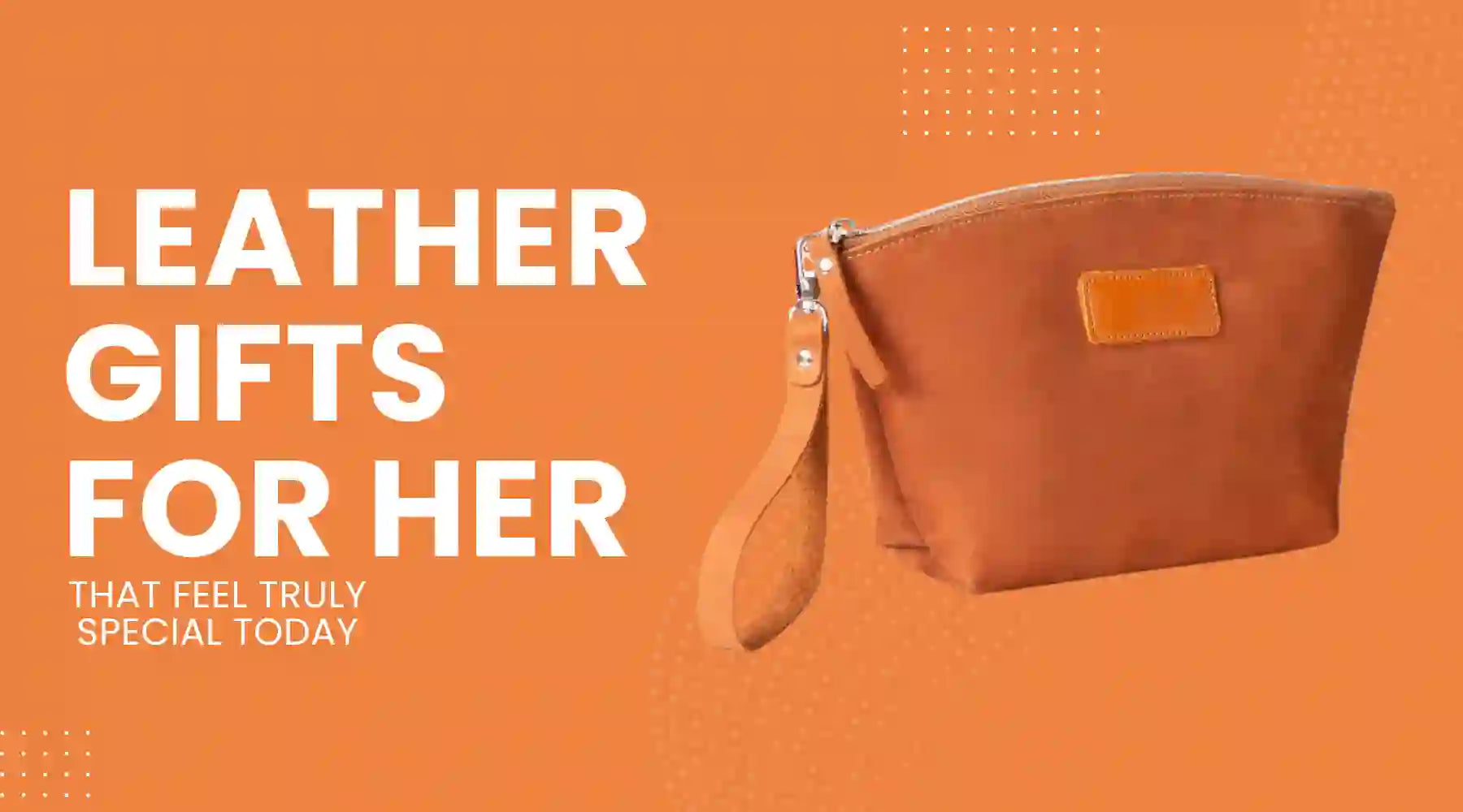 Leather Gifts for Her That Feel Truly Special Today
