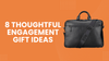 8 Thoughtful Engagement Gift Ideas for a Lovely Beginning