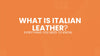What Is Italian Leather Everything You Need To Know