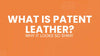 What Is Patent Leather And Why It Looks So Shiny