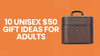10 Wonderful Unisex $50 Gift Ideas for Adults for Happy Gifting